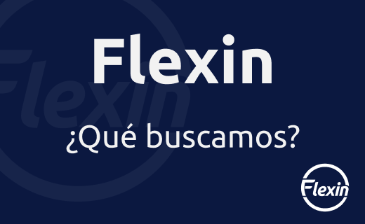 Flexin ¿qué buscamos?